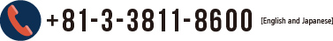 +81-3-3811-8600 English and Japanese